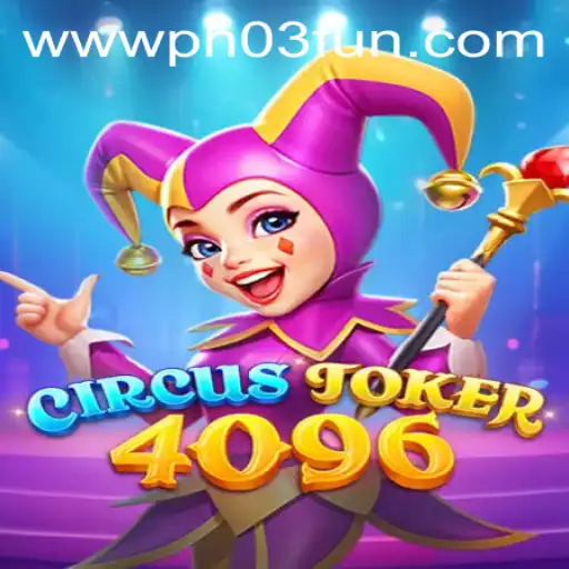 CircusJoker4096: A Dazzling Leap into the World of PH03.FUN