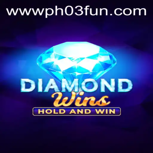 Exploring the Thrilling World of DiamondWins on PH03.FUN