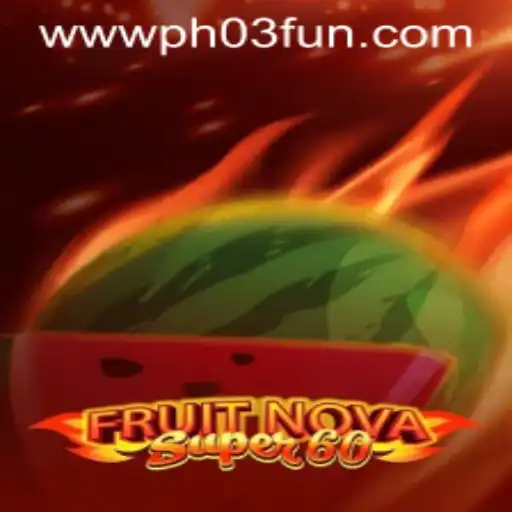 Exploring FruitNovaSuper60: A Fresh Take on Classic Gaming