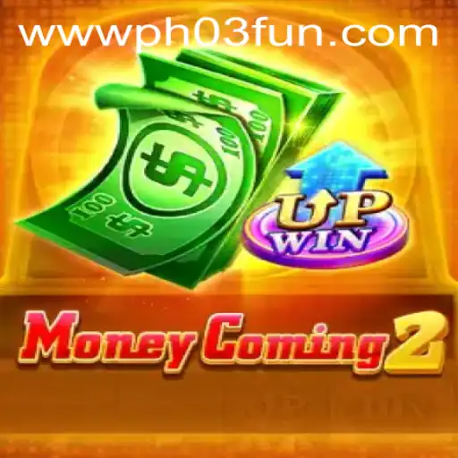 MoneyComing2: Explore the Thrilling World of PH03.FUN