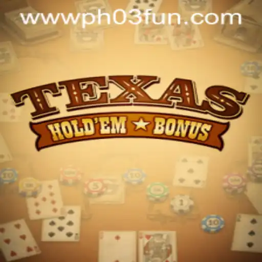 Exploring Texas Holdem Bonus and the PH03.FUN Phenomenon